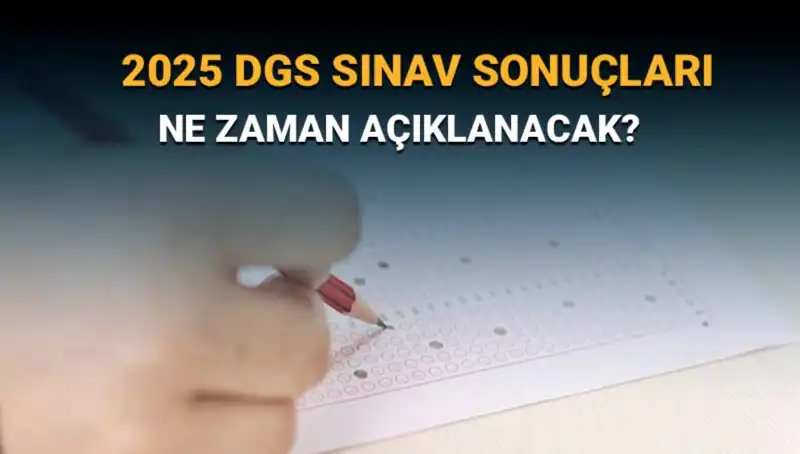 DGS Sınav Sonuçları İçin Heyecanlı Bekleyiş: 2025 Tarihleri Belli Oldu!