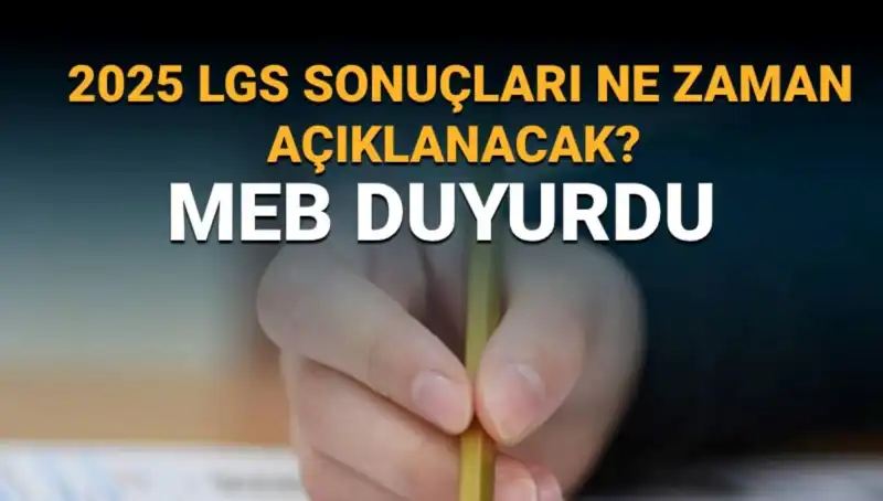 LGS Sonuçları Ne Zaman Açıklanacak? 2025 Takvimiyle Tüm Detaylar Burada!